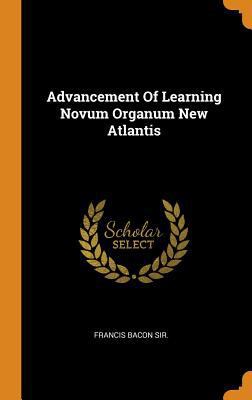 Advancement of Learning Novum Organum New Atlantis 0353200581 Book Cover