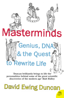 Masterminds: Genius, DNA, and the Quest to Rewr... 0007161840 Book Cover