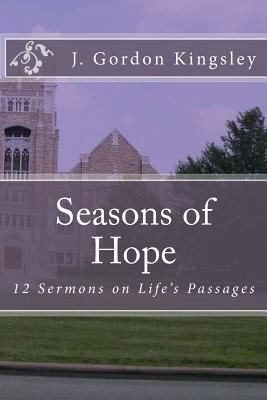 Seasons of Hope: 12 Sermons on Life's Passages 1517757592 Book Cover