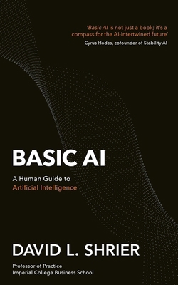Basic AI: A Human Guide to Artificial Intelligence 1472148754 Book Cover