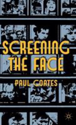 Screening the Face 0230298478 Book Cover