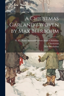 A Christmas Garland / Woven by Max Beerbohm 1021437417 Book Cover
