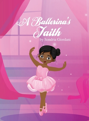 A Ballerina's Faith 1088289053 Book Cover