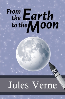 From the Earth to the Moon 194998298X Book Cover