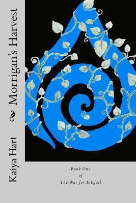 Morrigan's Harvest: The War for Inìsfail 1468160443 Book Cover