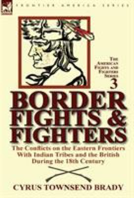 Border Fights & Fighters: the Conflicts on the ... 085706763X Book Cover