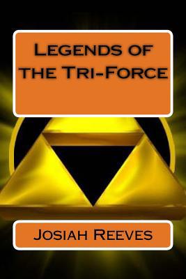 Legends of the Tri-Force 1545027633 Book Cover