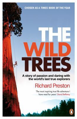 Wild Trees: A Story of Passion and Daring with ... 0141031905 Book Cover