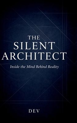 The Silent Architect: Inside the Mind Behind Re... B0GNTPJGL7 Book Cover