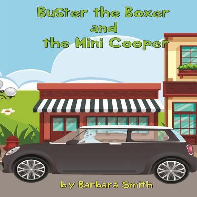 Buster the Boxer and the Mini Cooper 1717066046 Book Cover