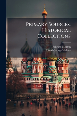 Primary Sources, Historical Collections 1024303446 Book Cover