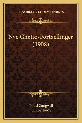 Nye Ghetto-Fortaellinger (1908) [Danish] 1165907771 Book Cover