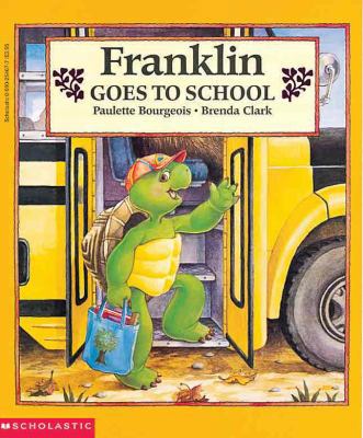 Franklin Goes to School 0613002458 Book Cover