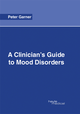 A Clinician's Guide to Mood Disorders 1632414589 Book Cover