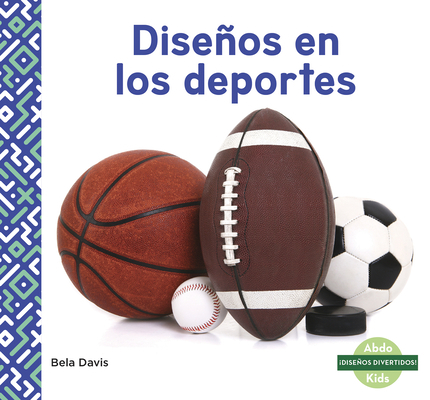 Diseños En Los Deportes (Patterns in Sports) [Spanish] 1641857196 Book Cover