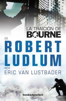 La Traicion de Bourne = The Bourne Betrayal [Spanish] 8415139772 Book Cover