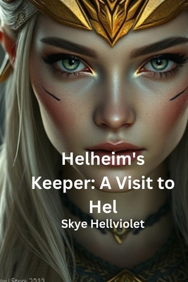 Helheim's Keeper: A Visit to Hel            Book Cover