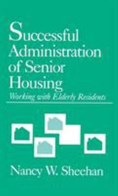 Successful Administration of Senior Housing: Wo... 0803945248 Book Cover