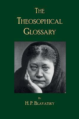 The Theosophical Glossary 0999238248 Book Cover