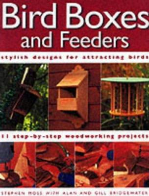 Bird Boxes and Feeders: Stylish Designs for Att... 1859741762 Book Cover