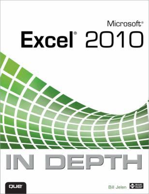 Microsoft Excel 2010 In Depth 0789743086 Book Cover