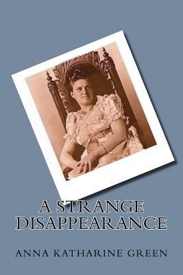 A Strange Disappearance 1721891846 Book Cover