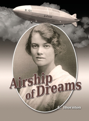 Airship of Dreams: The Man Who Rode the Titanic... 0987575449 Book Cover
