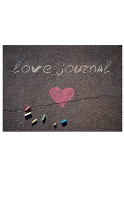 Love chalk valentine's blank journal: Love chal... 1714262448 Book Cover