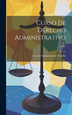Curso De Derecho Administrativo ...... [Spanish] 1021034363 Book Cover