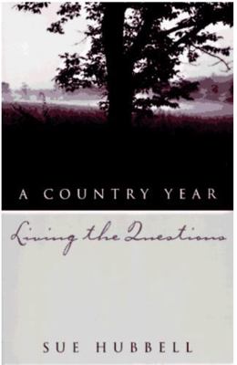 A Country Year: Living the Questions 0679769501 Book Cover