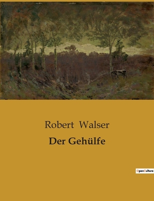 Der Gehülfe [German] B0BTV3PYQZ Book Cover