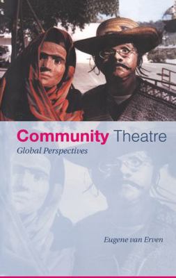 Community Theatre: Global Perspectives 0415190347 Book Cover
