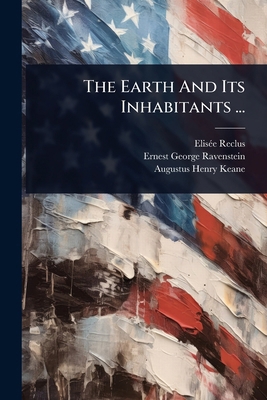 The Earth And Its Inhabitants ... 102486460X Book Cover