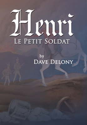 Henri: Le Petit Soldat 1664176810 Book Cover