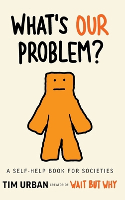What's Our Problem?: A Self-Help Book for Socie... B0DNV6X27L Book Cover