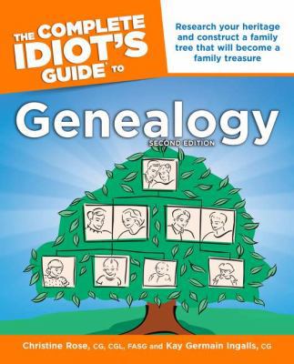 The Complete Idiot's Guide to Genealogy 1592574300 Book Cover
