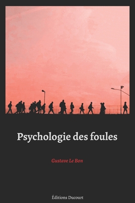 Psychologie des foules [French] B08CPDL8DG Book Cover