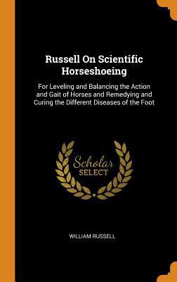 Russell on Scientific Horseshoeing: For Levelin... 034420748X Book Cover