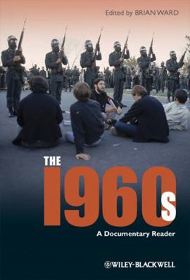 The 1960s: A Documentary Reader 1405163291 Book Cover