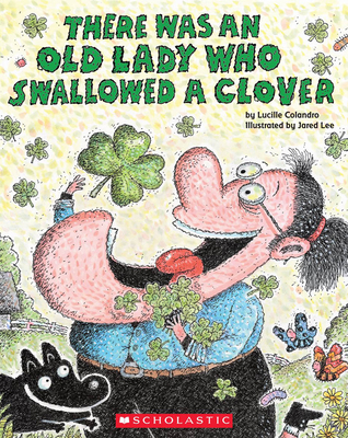 There Was an Old Lady Who Swallowed a Clover! 0545352223 Book Cover