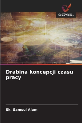 Drabina koncepcji czasu pracy [Polish] 6209486495 Book Cover