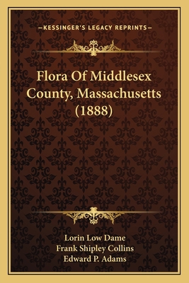 Flora Of Middlesex County, Massachusetts (1888) 1164170058 Book Cover