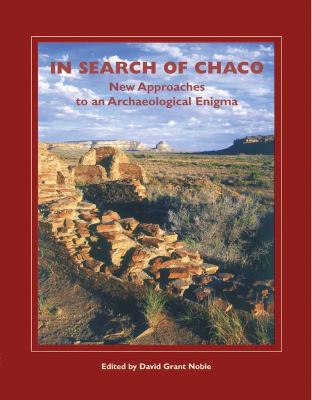 In Search of Chaco: New Approaches to an Archae... 1930618549 Book Cover