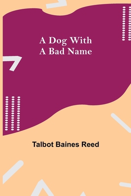A Dog with a Bad Name 9355112092 Book Cover