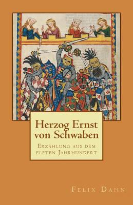 Herzog Ernst von Schwaben: Erzählung aus dem el... [German] 1494835711 Book Cover
