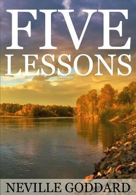 Five Lessons: A Clear, Definite, Lecture on Usi... 1536851744 Book Cover