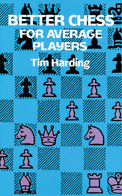 Better Chess for Average Players 0486290298 Book Cover