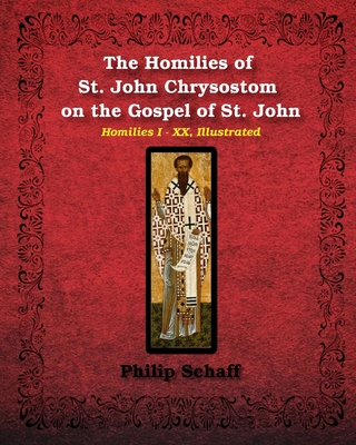 The Homilies of St. John Chrysostom on the Gosp... 1034657720 Book Cover