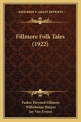 Fillmore Folk Tales (1922) 1166035999 Book Cover