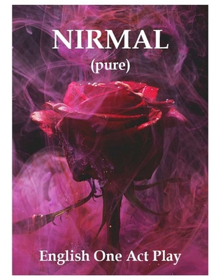 NIRMAL (Pure): One Act Play B0BMF11FG4 Book Cover